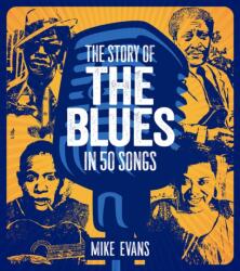 The Story of the Blues in 50 Songs (ISBN: 9780764371240)