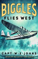 Biggles Flies West (ISBN: 9781835980200)