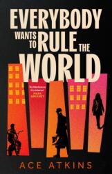 Everybody Wants to Rule the World (ISBN: 9781472159250)