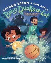 Baby Dunks-a-Lot: The Day the Basketballs Stopped Bouncing (ISBN: 9781419771477)