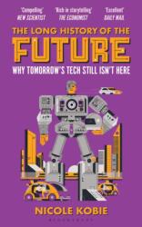 The Long History of the Future (ISBN: 9781399430166)