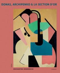 Marthe Donas, Alexander Archipenko & La Section d'Or (ISBN: 9789493416406)