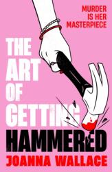 The Art of Getting Hammered (ISBN: 9781805224242)
