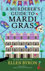 A Murderer's Guide to Mardi Gras (ISBN: 9781448320011)