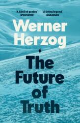 The Future of Truth (ISBN: 9781529939507)