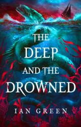 The Deep and the Drowned (ISBN: 9781804545898)
