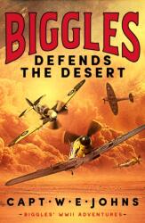 Biggles Defends the Desert (ISBN: 9781804368718)