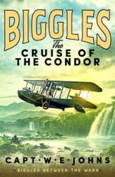 Biggles: The Cruise of the Condor (ISBN: 9781835980224)