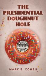 The Presidential Doughnut Hole (ISBN: 9798897894239)