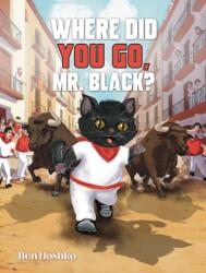 Where Did You Go, Mr. Black? (ISBN: 9798895439258)