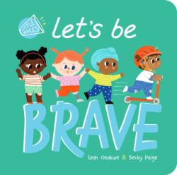Let's Be Brave (ISBN: 9781838914998)