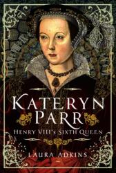 Katheryn Parr (ISBN: 9781399082853)