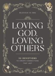 Loving God, Loving Others (ISBN: 9781400230280)