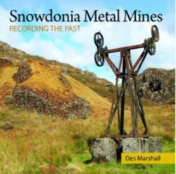 Compact Wales: Snowdonia Metal Mines (ISBN: 9781845244620)