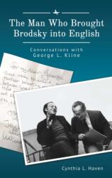 The Man Who Brought Brodsky into English (ISBN: 9781644695142)