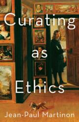 Curating As Ethics (ISBN: 9781517908652)