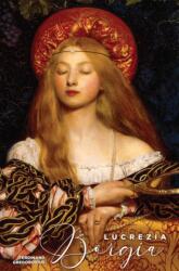 Lucrezia Borgia (ISBN: 9781592110391)