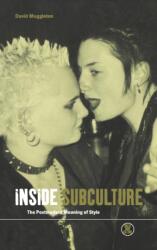 Inside Subculture (ISBN: 9781859733479)