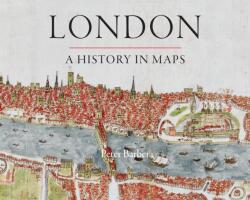 London: A History in Maps (ISBN: 9780712358798)