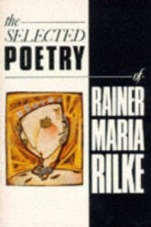 Selected Poetry of Rainer Maria Rilke - Rainer Rilke, Rainer Maria Rilke (ISBN: 9781447266846)