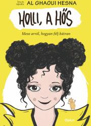 Holli, a hős (ISBN: 9789635727384)