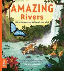 Amazing Rivers: 100+ Waterways That Will Boggle Your Mind - Kerry Hyndman (ISBN: 9781912920266)