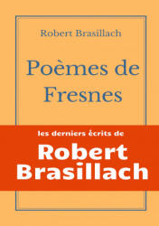 Poemes de Fresnes - Robert Brasillach (ISBN: 9782810622771)
