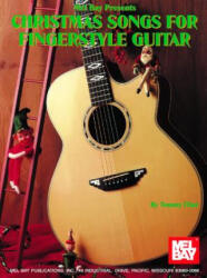 Christmas Songs for Fingerstyle Guitar - Tommy Flint (ISBN: 9780871667915)