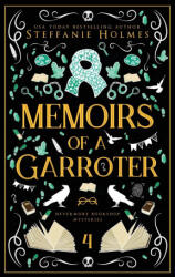 Memoirs of a Garroter - Steffanie Holmes (ISBN: 9781991046727)