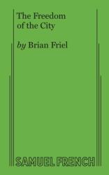 Freedom of the City - BRIAN FRIEL (ISBN: 9780573609152)