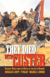 They Died With Custer - Douglas D. Scott, P. Willey, Melissa A. Connor (ISBN: 9780806135076)
