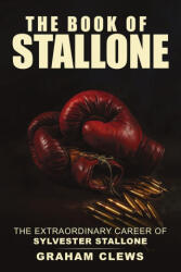 The Book of Stallone - Graham Clews (ISBN: 9781646670505)