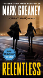 Relentless - Mark Greaney (ISBN: 9780593098981)