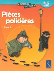 Pièces policières - Tome 2 - Christine Berthon, Jean-Luc Bétron, Sylvaine Hinglais, Brigitte Saussard, René Stamegna, Serge Travers (ISBN: 9782725625621)