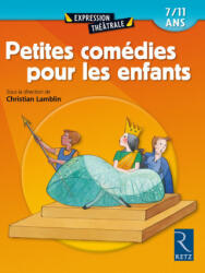 Petites comédies pour les enfants - Collectif, Florian Dierendonck, François Fontaine, Benoît Fourchard, Évelyne Lecucq (2002)