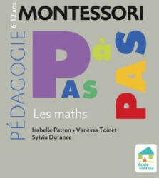 Les maths 6-12 ans - Sylvia Dorance, Isabelle Patron, Vanessa Toinet (2020)
