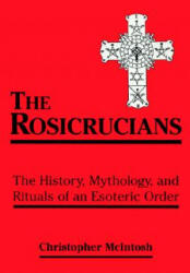 Rosicrucians - Christopher McIntosh (ISBN: 9780877289203)