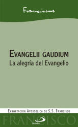 Evangelii Gaudium la alegría del evangelio - PAPA FRANCISCO (2013)