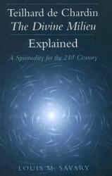 Teilhard De Chardin - the Divine Milieu Explained - Louis M. Savary (ISBN: 9780809144846)