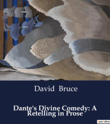 DANTE S DIVINE COMEDY A RETELLING IN PRO | BRUCE DAVID (ISBN: 9791041995011)