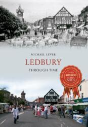 Ledbury Through Time (ISBN: 9781445615257)