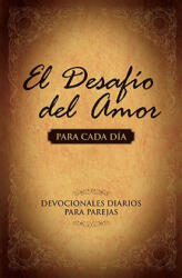 El Desafio del Amor para Cada Dia - Alex Kendrick (ISBN: 9781433669286)