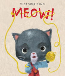Victoria Ying, Victoria Ying - Meow! - Victoria Ying, Victoria Ying (ISBN: 9780062440969)