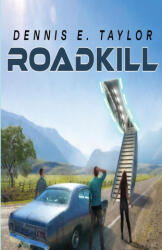 Roadkill - Dennis E. Taylor (ISBN: 9781680683127)