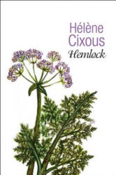 Hemlock - Old Women in Bloom - Helene Cixous (ISBN: 9780745648682)