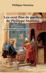 Les cent fins de parties de Philippe Stamma - Philippe Stamma (ISBN: 9782322043705)