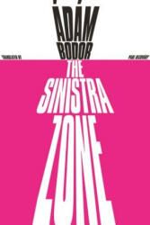 Sinistra Zone - Adam Bodor, Paul Olchvary (2013)