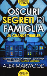 Oscuri segreti di famiglia - Alex Marwood (2019)