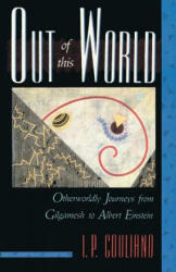 Out of this World - I. P. Couliano, Lawrence E. Sullivan (2013)