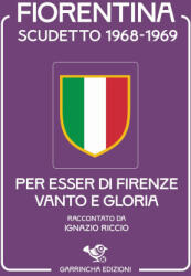 Fiorentina scudetto 1968-69 - Ignazio Riccio (2025)